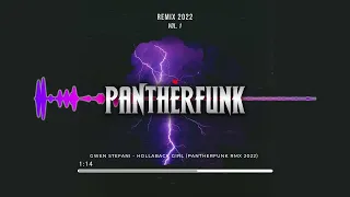 Gwen Stefani - Hollaback Girl (PANTHERFUNK REMIX 2022)