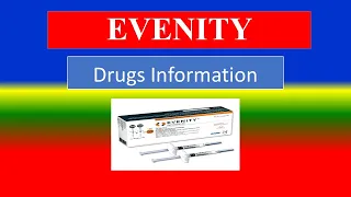 EVENITY -   Generic Name ,   How to use, Precautions, Side Effects