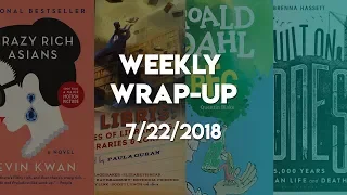 Weekly Wrap-Up | July 22, 2018 #booktubesff