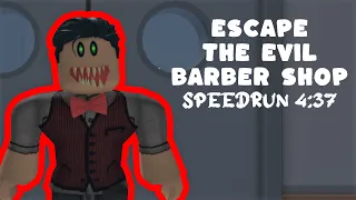 Roblox Escape The Evil Barber Shop Speedrun 4:37