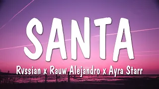 Rvssian x Rauw Alejandro x Ayra Starr - Santa (Letra/Lyrics)