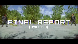 FINAL REPORT: [TWO TO GO] - Short Film