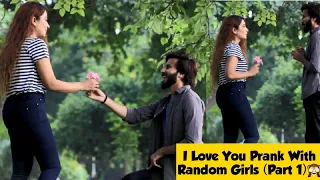 I Love You Prank With Random Girls ( Part 1) | Prank in Pakistan | Adil Anwar