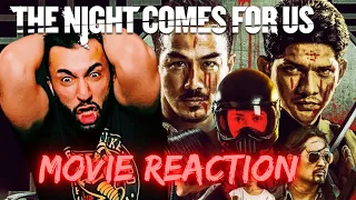 The Night Comes For Us MOVIE REACTION | *FIRST TIME WATCHING* |