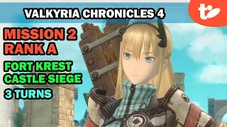 Valkyria Chronicles 4 Mission 2 (A-Rank, 3 Turns) | Fort Krest & Castle Siege (100%)