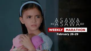 Asawa Ng Asawa Ko: Weekly Marathon | February 26-29, 2024