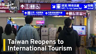 Taiwan Reopens to International Tourism | TaiwanPlus News