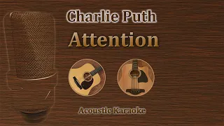 Attention - Charlie Puth (Acoustic Karaoke)