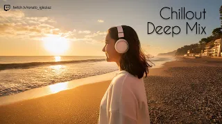 🌻Chillout Deep House Mix | POSITIVE VIBRATIONS