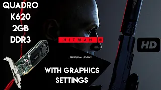 Hitman 3 - Nvidia Quadro K620 2GB DDR3 128 Bit Gaming Test