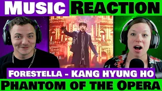 FORESTELLA - KANG HYUNG HO - Phantom of the Opera - REACTION