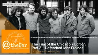 The Trial of the Chicago 7 Edition: Part 3 – Defendant John Froines