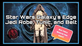 Galaxy's Edge Jedi Robes,Tunic and Belt   Are They Worth The Money