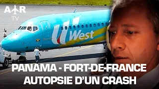 L'avion qui a volé trop haut ? - Panama - Fort de France, Autopsie d'un crash - HD