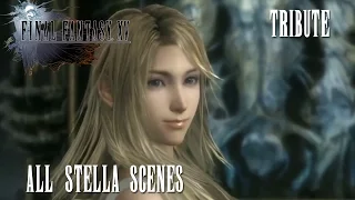 Final Fantasy XV All Stella Scenes (Stella Tribute)