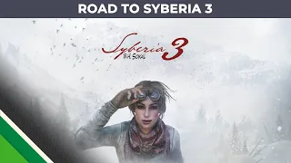 Syberia l Road to Syberia 3 l Microids