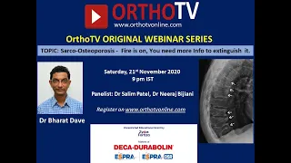 OrthoTV Original - Sarco-Osteoporosis - Fire is on, need more Info to extinguish it - Dr Bharat Dave