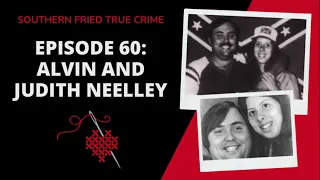 Episode 60: Alvin and Judith Neelley