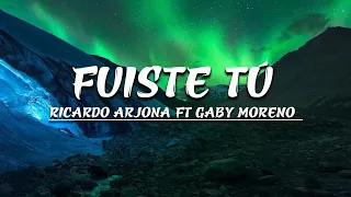 Fuiste Tú (Letra) - Ricardo Arjona FT Gaby Moreno