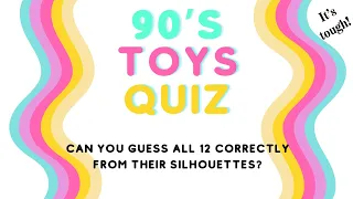 90s Toys Quiz: Can You Name All 12?