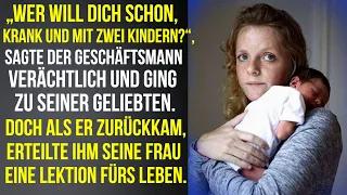 Er verließ seine kranke Frau mit 2 Kindern für seine Geliebte. Als er zurückkam, war er sprachlos!