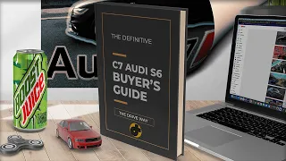 The Definitive Buyer's Guide to the C7 Audi S6 (2022)