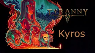 Tyranny OST - Kyros