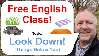Free English Lesson! Topic: Look Down! Things Below You! 🚪🌿🍌