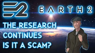 Earth 2 Is it a Scam? Part 2