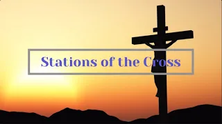 Stations of the Cross (By St. Alphonsus Ligouri)