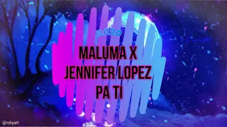 Maluma x Jennifer Lopez   Pa Ti Letra EyL