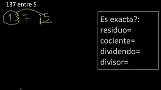 Dividir 137 entre 5 , residuo , es exacta o inexacta la division , cociente dividendo divisor ?