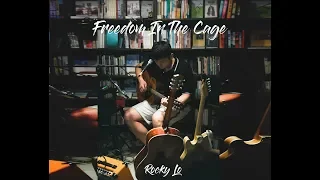 Freedom In The Cage Excellent Performance by Rocky Lo