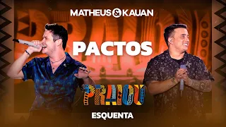 Matheus e Kauan - Pactos (Lyric Video) #EsquentaPraiou
