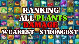 ranking all plants damage (dps) from weakest to strongest (plants vs. zombies 2)