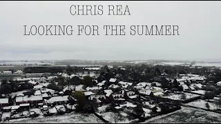 Looking For The Summer   Chris Rea