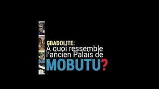 Exclusif : sur les ruines du palais de Mobutu à Kawele
