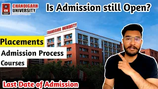 Chandigarh University | IS ADMISSION STILL OPEN ? | Admission Process | Courses | Placements | CUCET