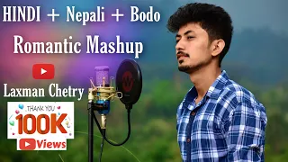 Hindi + Bodo +Nepali  mashup song 2021 By Laxman Chetry|| Best mashup song 2021||