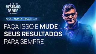 FAÇA ISSO E MUDE SEUS RESULTADOS PARA SEMPRE