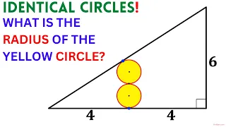 Can you find radius of the yellow circle? | (Two identical circles in the triangle) | #math #maths