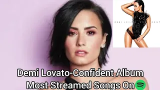 Demi Lovato-Confident Album Most Streamed Songs On Spotify