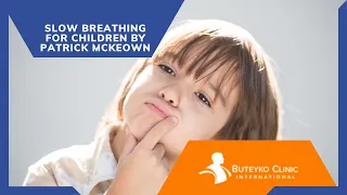 Slow breathing for Children by Patrick McKeown