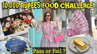 Living On Rs 10,000 For 24 Hours | Most Expensive Food Challenge 🤑🤯