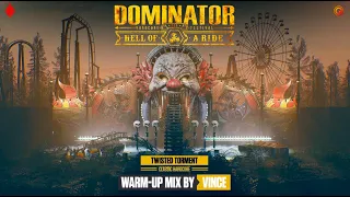 Dominator 2022 - Twisted Torment | Warm-up mix by Vince