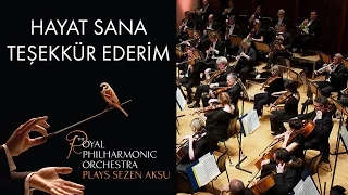 Hayat Sana Teşekkür Ederim - Sezen Aksu (The Royal Philharmonic Orchestra)