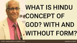 What is Hindu Concept of God, With and Without Form? Jay Lakhani