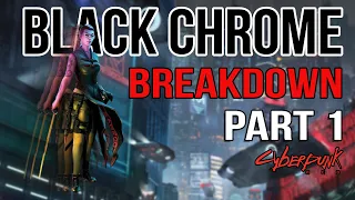 Black Chrome Breakdown Part 1