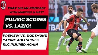 Christian Pulisic Shines vs. Lazio! That Milan Podcast