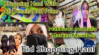 Eid Shopping Haul 2024 l Nakhuda Mohalla Market  l Mohammed Ali Road Ramazan Shopping Vlog l Part 2